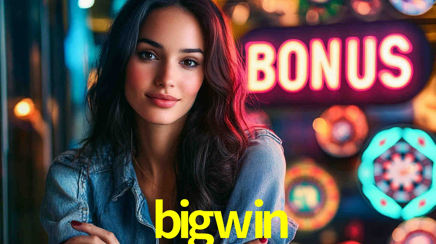 bigwin - Cassino VIP Exclusivo - bigwin.com